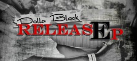 Dolla Black Releases New EP Titled “Release” + First Look At Cover Release EP - Dolla Black (Cover)