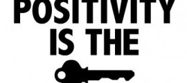Whit Wisdom :: Nothing Positive Can Come From Negativity positivity-is-key